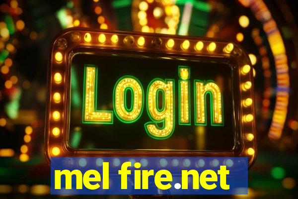 mel fire.net